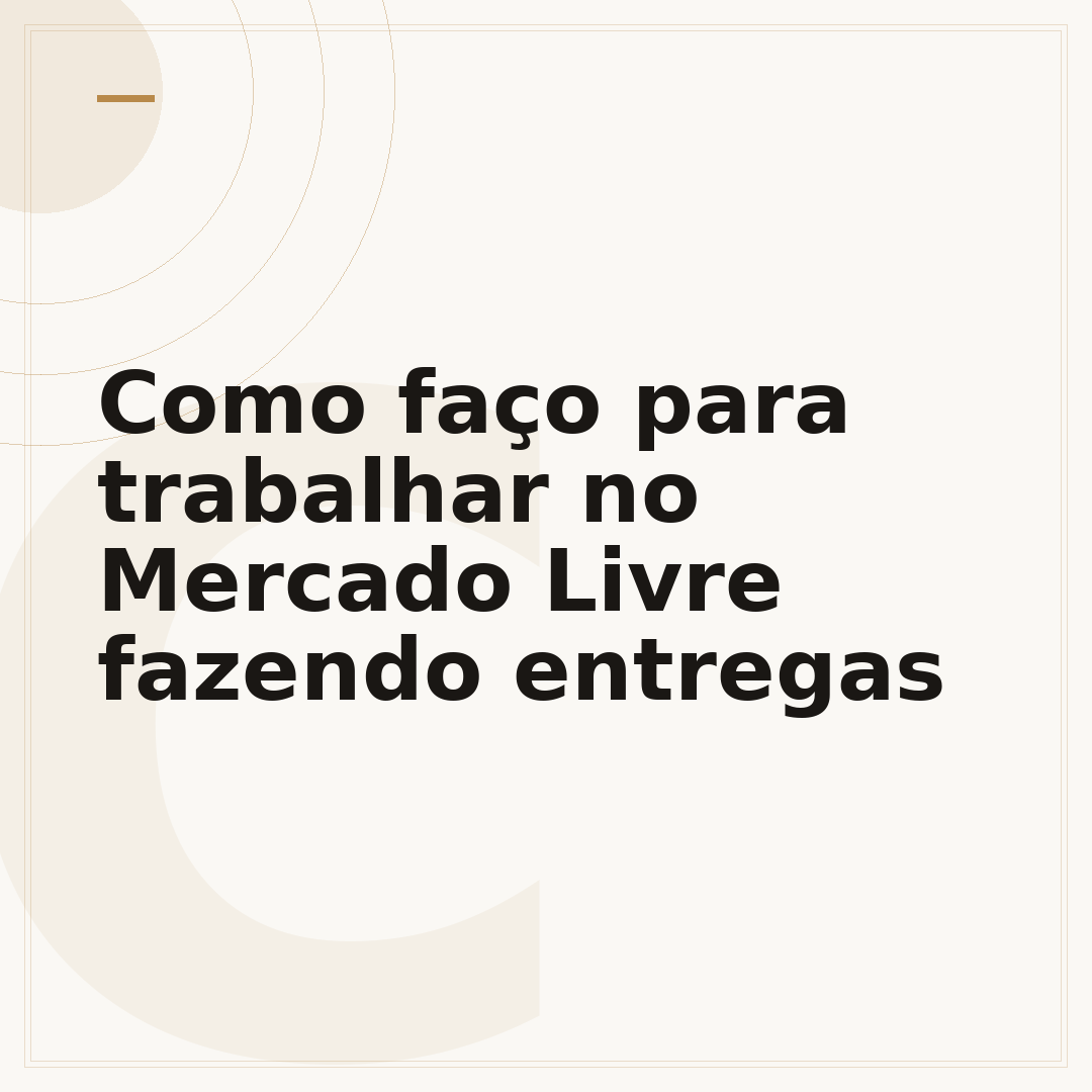 Como faço para trabalhar no Mercado Livre fazendo entregas