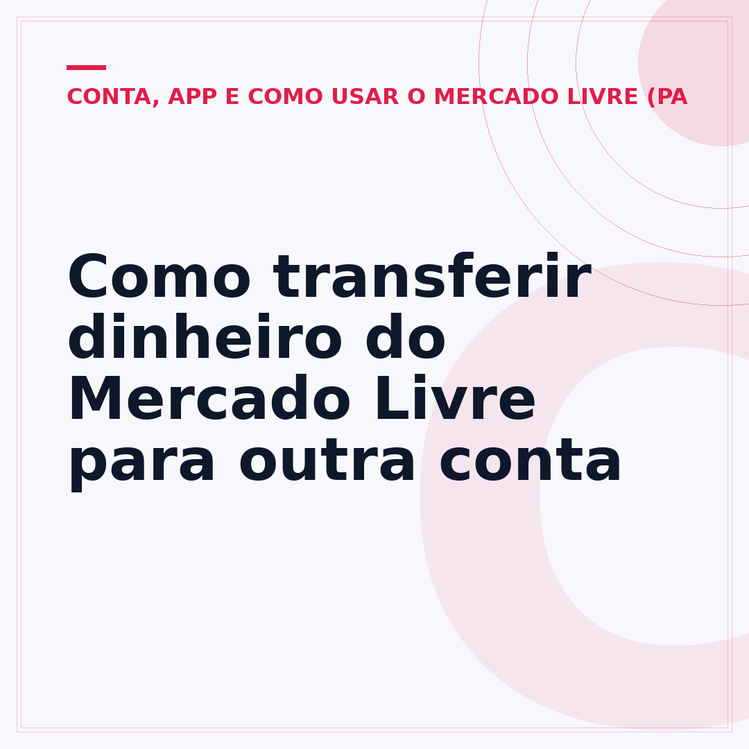 Como transferir dinheiro do Mercado Livre para outra conta