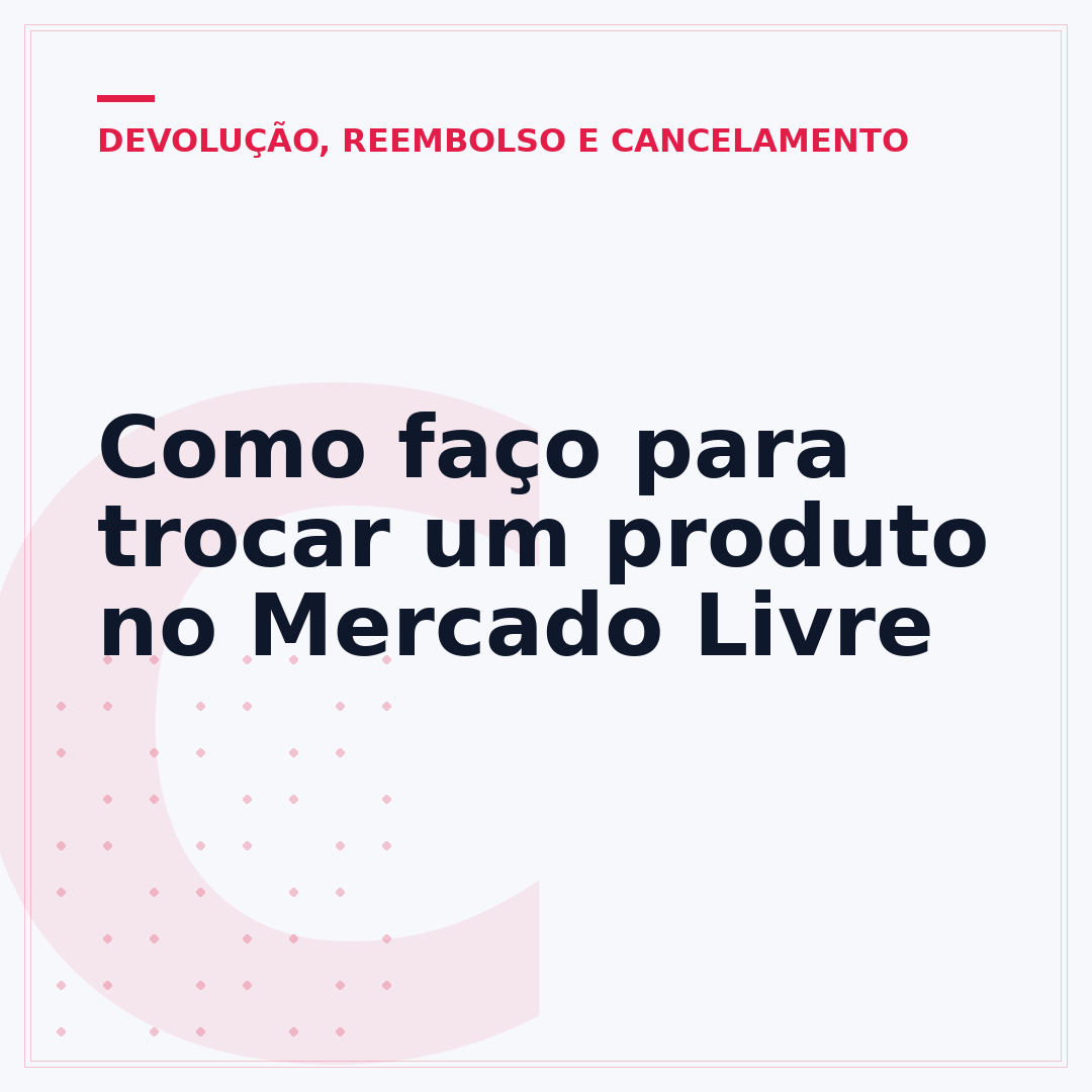 Como faço para trocar um produto no Mercado Livre