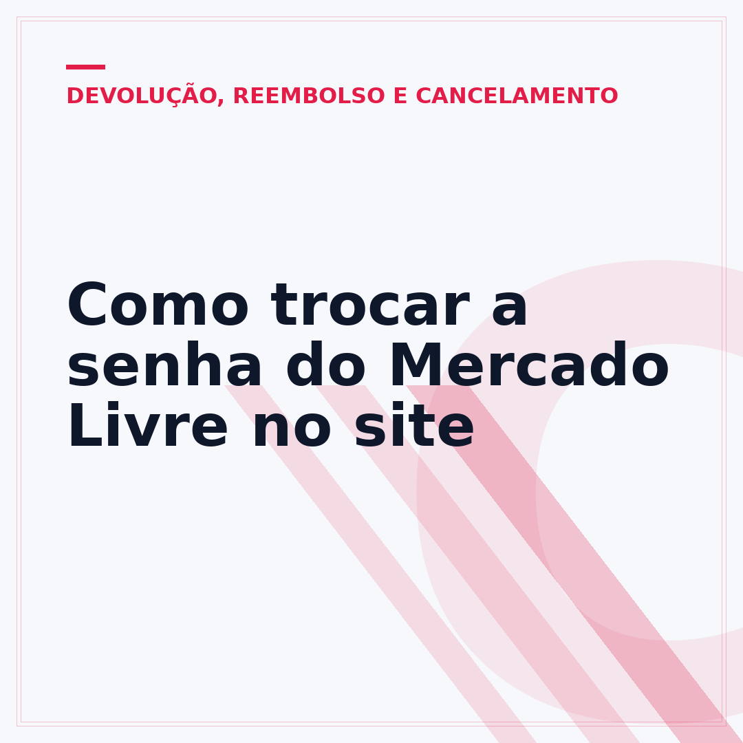 Como trocar a senha do Mercado Livre no site