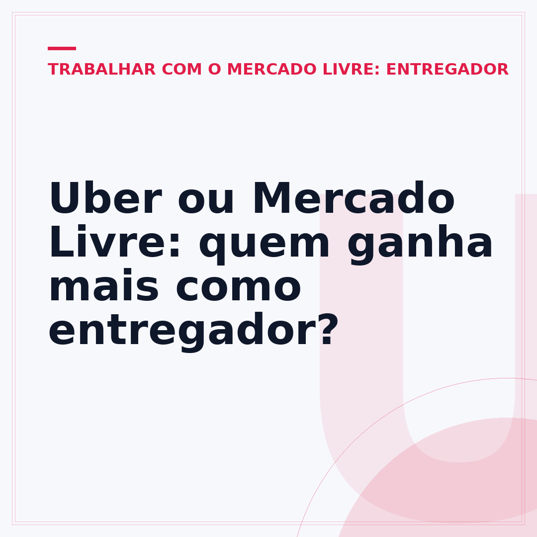 Uber ou Mercado Livre: quem ganha mais como entregador?