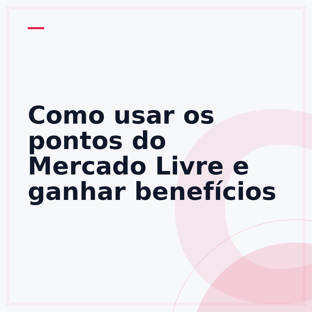 Como usar os pontos do Mercado Livre e ganhar benefícios