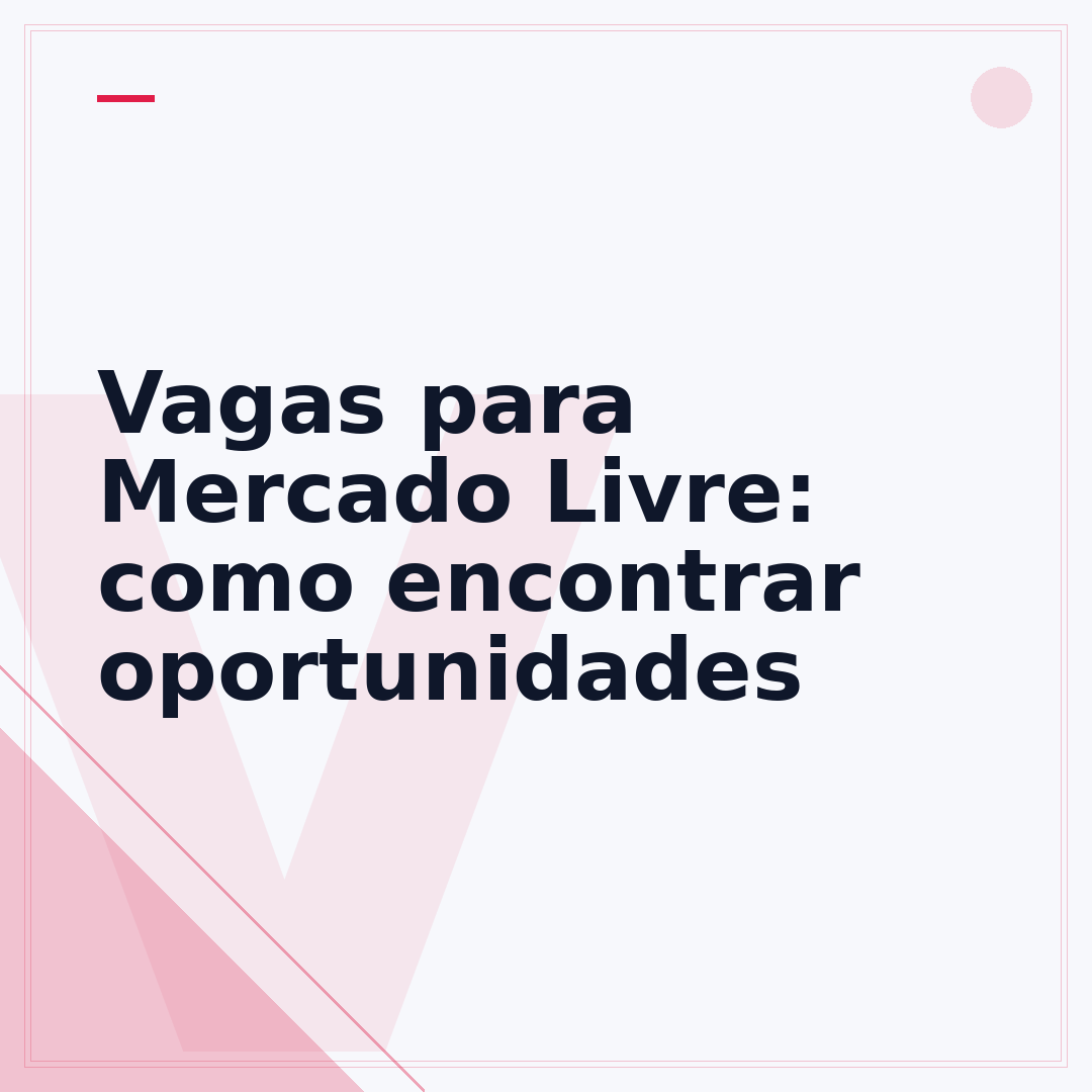Vagas para Mercado Livre: como encontrar oportunidades