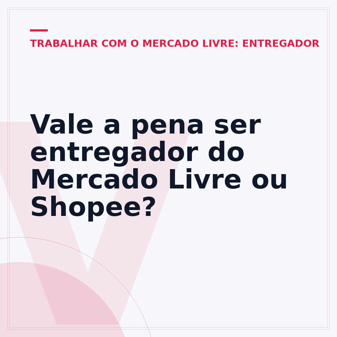 Vale a pena ser entregador do Mercado Livre ou Shopee?