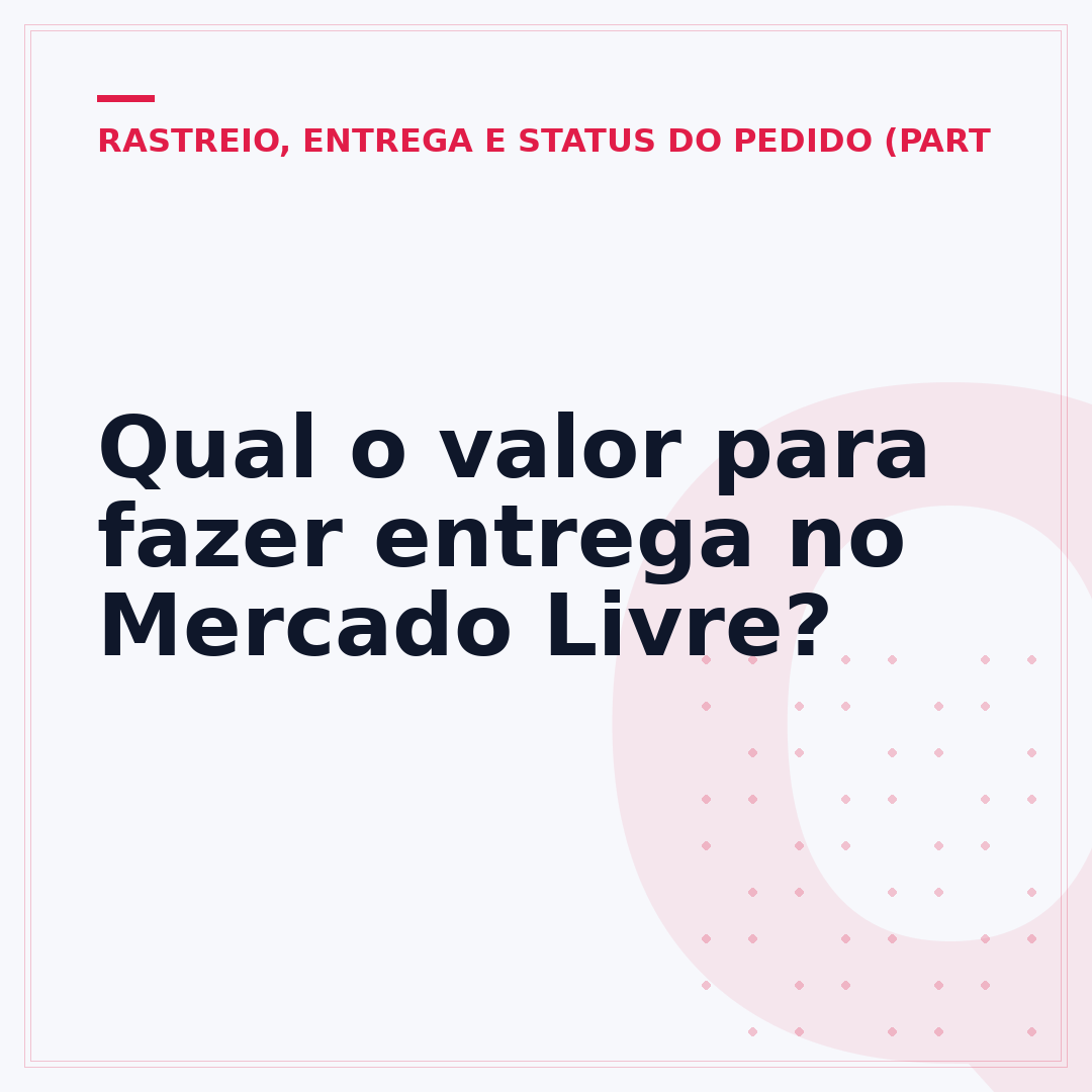 Qual o valor para fazer entrega no Mercado Livre?