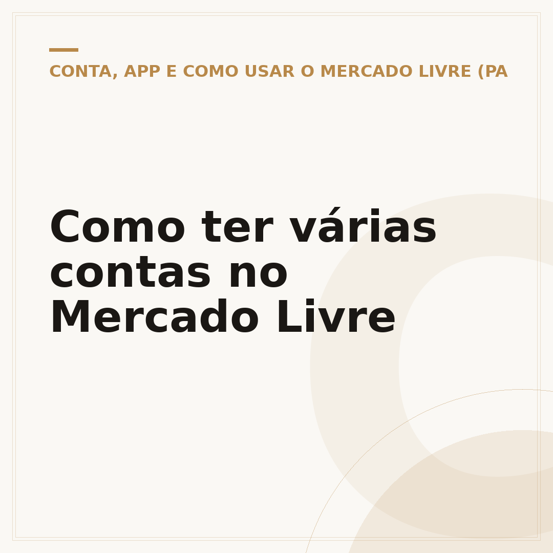 Como ter várias contas no Mercado Livre