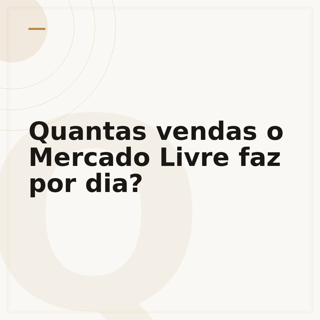 Quantas vendas o Mercado Livre faz por dia?