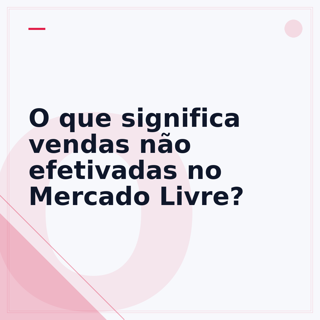O que significa vendas não efetivadas no Mercado Livre?
