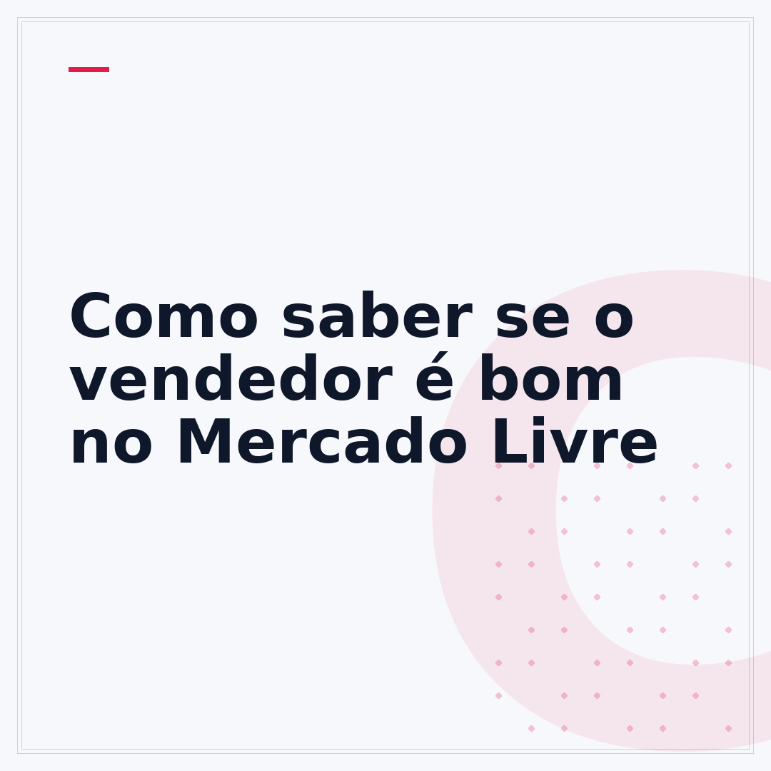 Como saber se o vendedor é bom no Mercado Livre