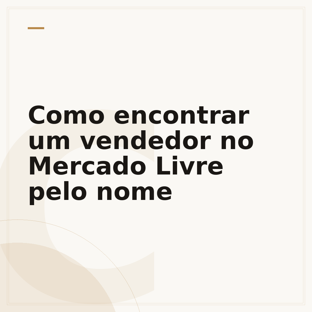 Como encontrar um vendedor no Mercado Livre pelo nome
