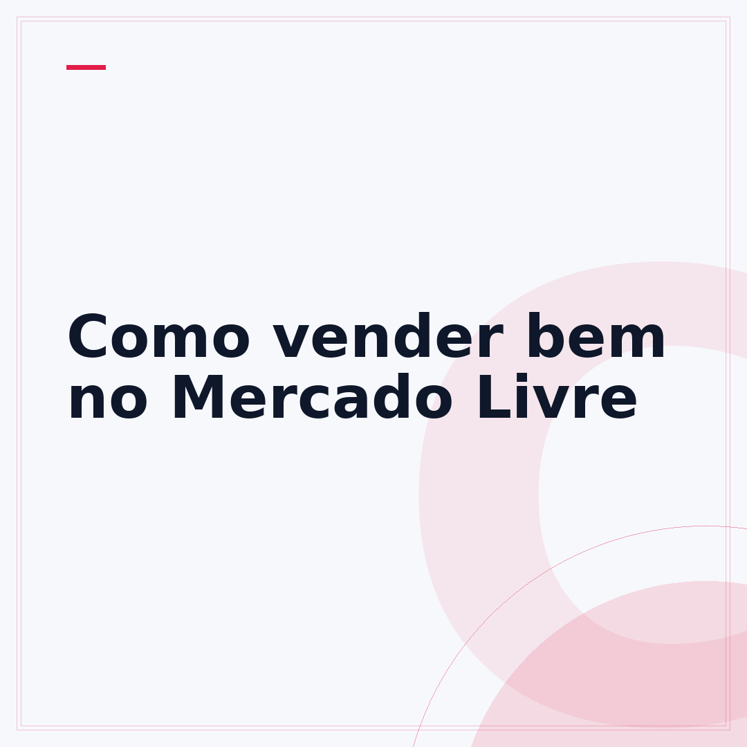 Como vender bem no Mercado Livre