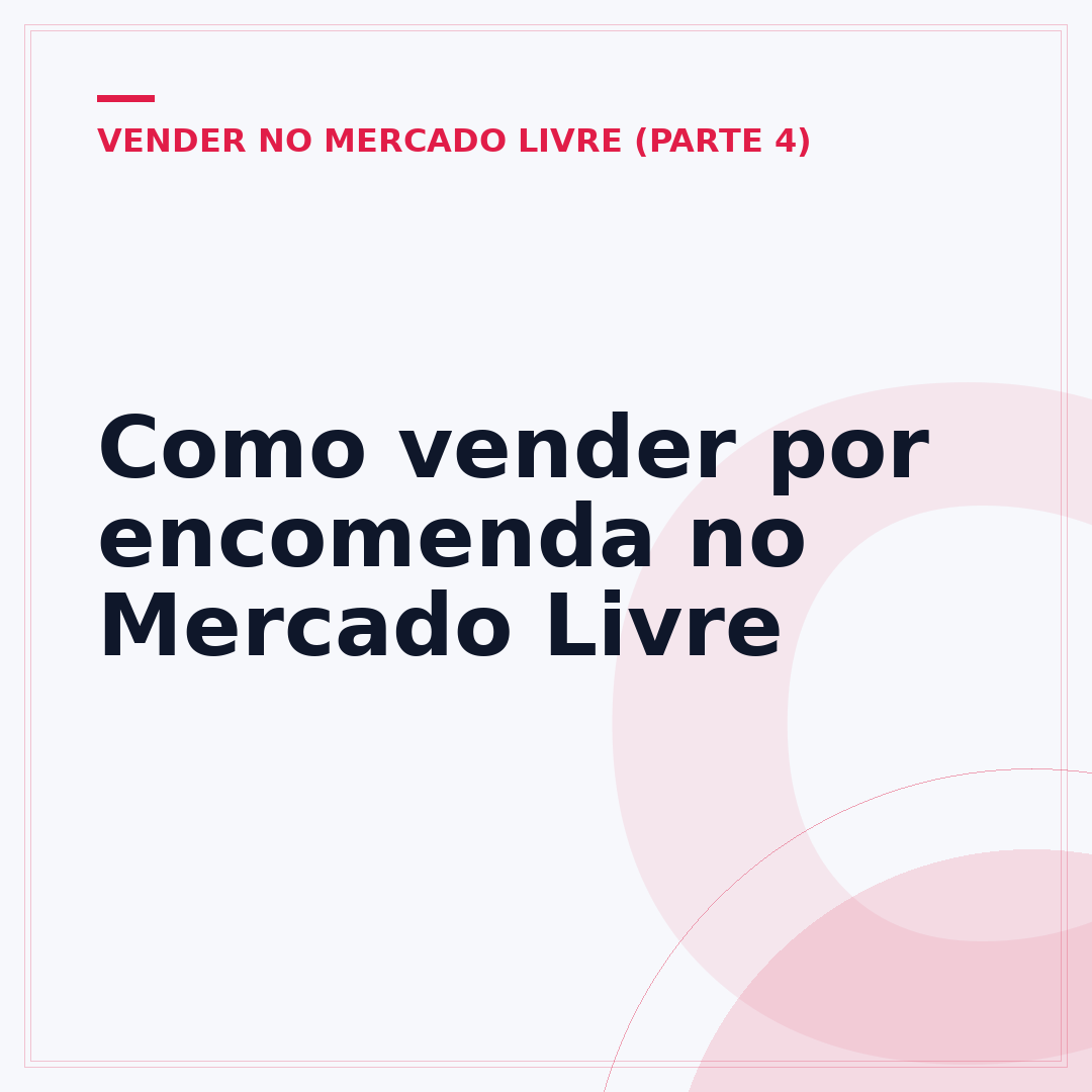 Como vender por encomenda no Mercado Livre