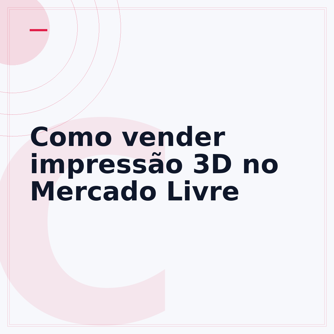 Como vender impressão 3D no Mercado Livre