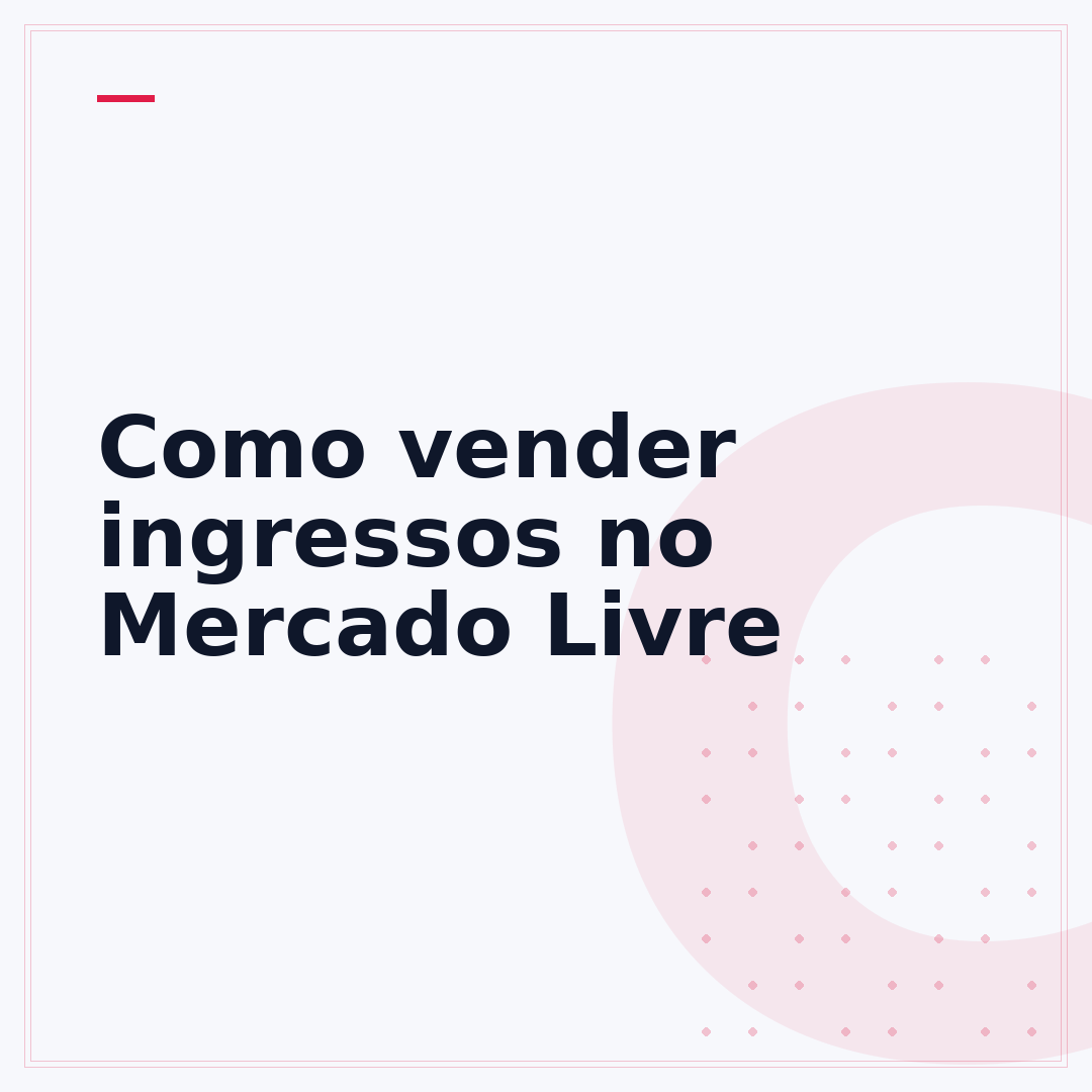 Como vender ingressos no Mercado Livre