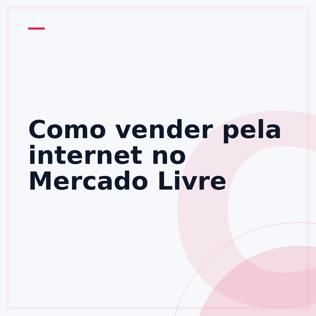 Como vender pela internet no Mercado Livre