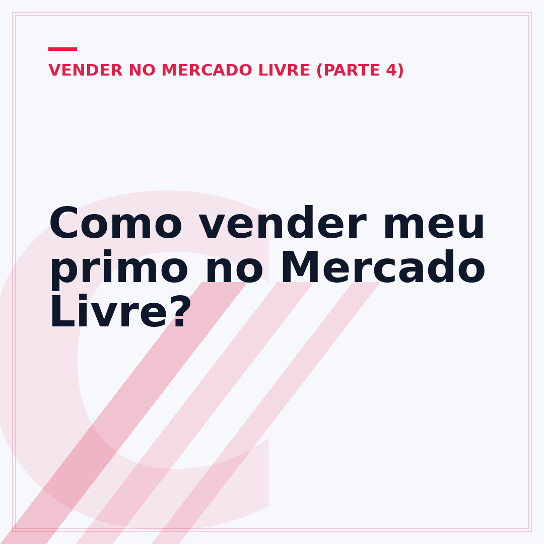 Como vender meu primo no Mercado Livre?