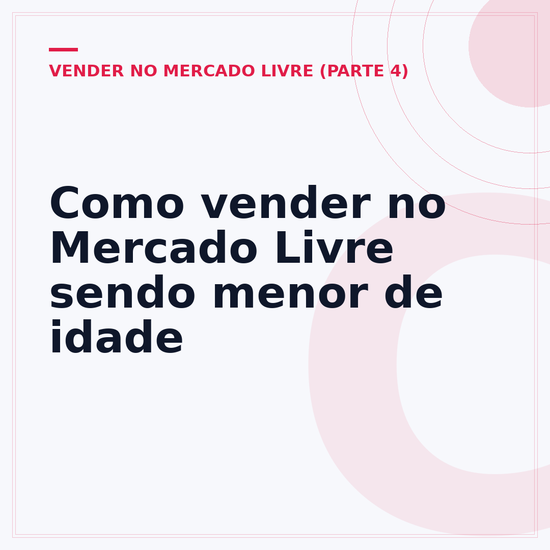 Como vender no Mercado Livre sendo menor de idade