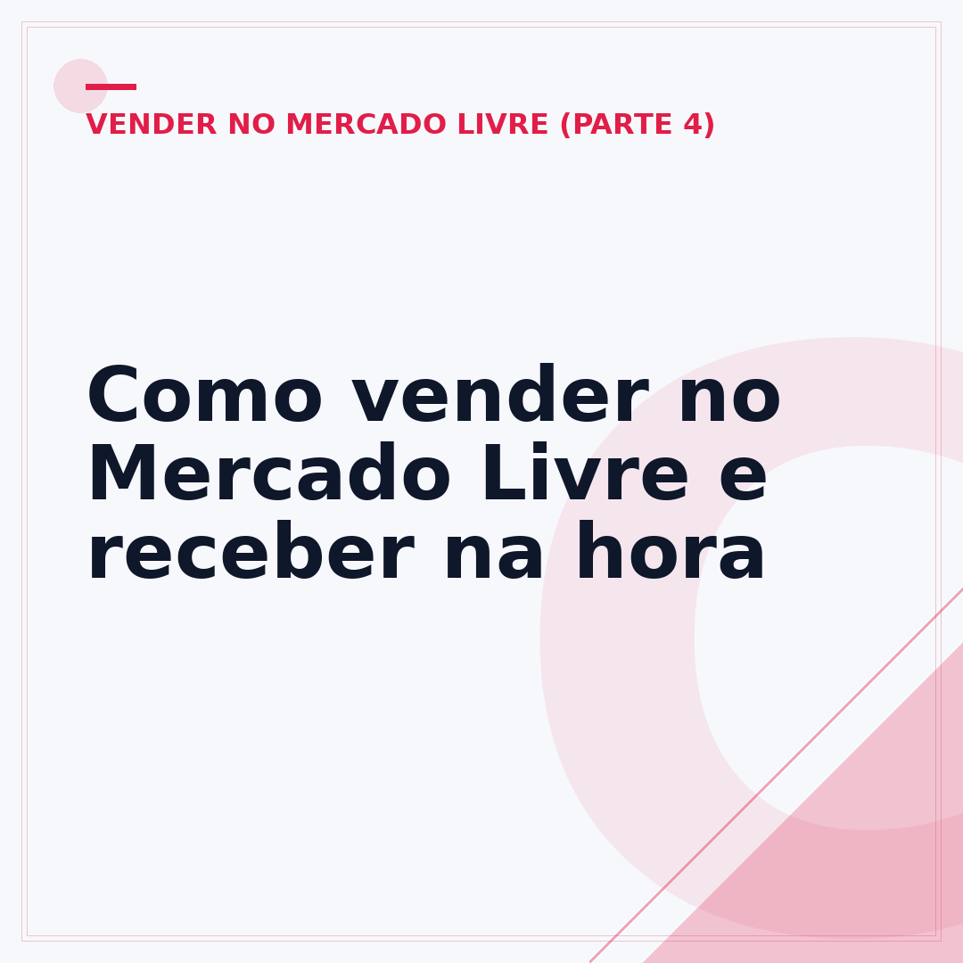 Como vender no Mercado Livre e receber na hora