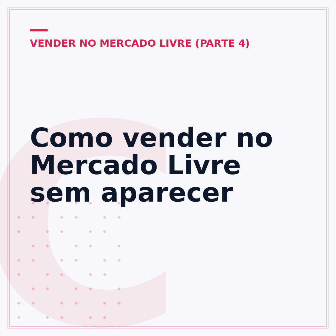 Como vender no Mercado Livre sem aparecer