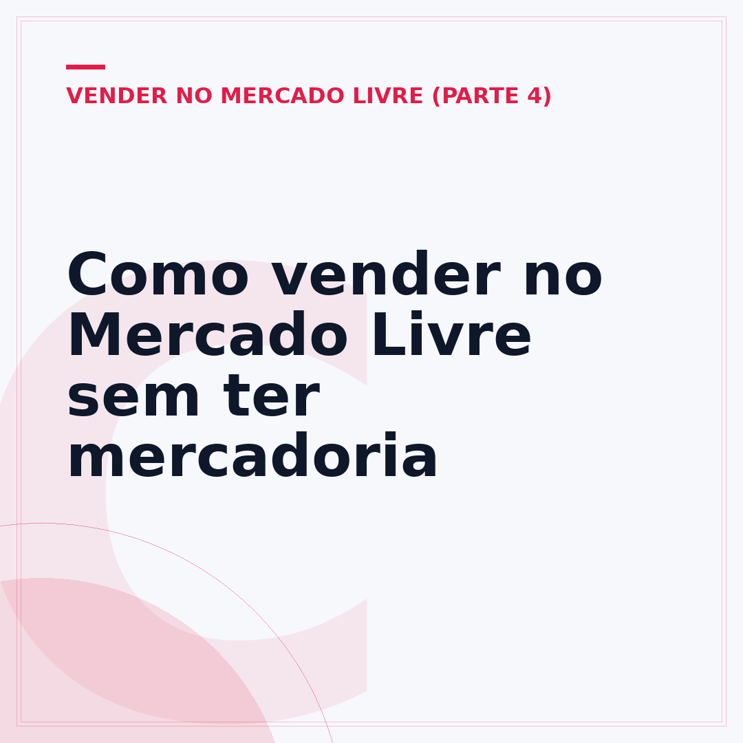Como vender no Mercado Livre sem ter mercadoria
