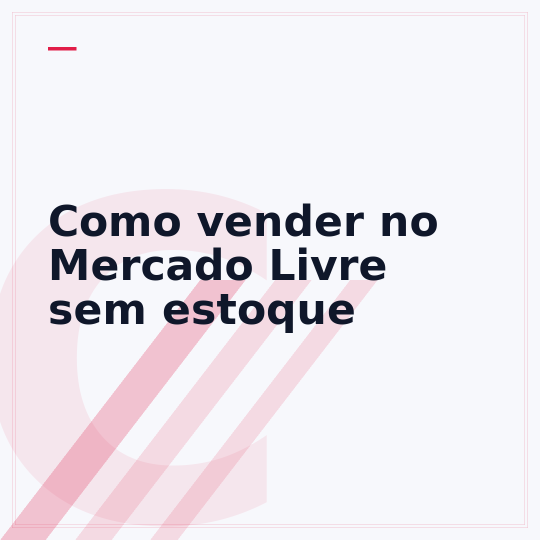 Como vender no Mercado Livre sem estoque