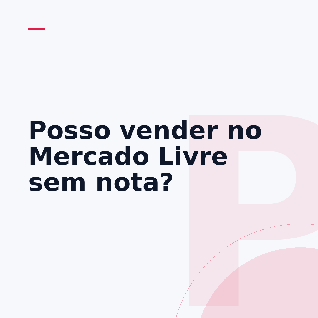 Posso vender no Mercado Livre sem nota?