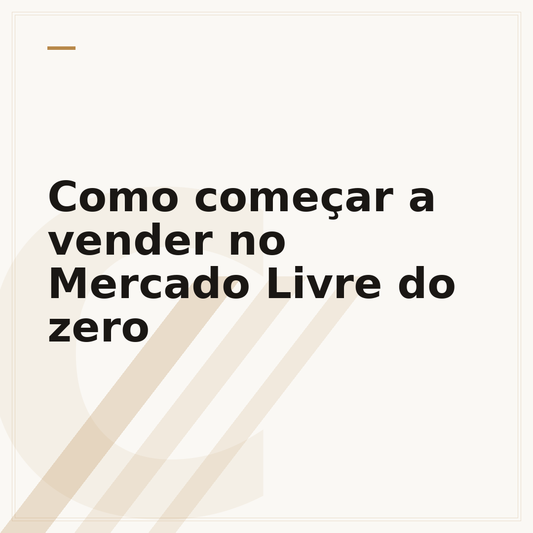 Como começar a vender no Mercado Livre do zero
