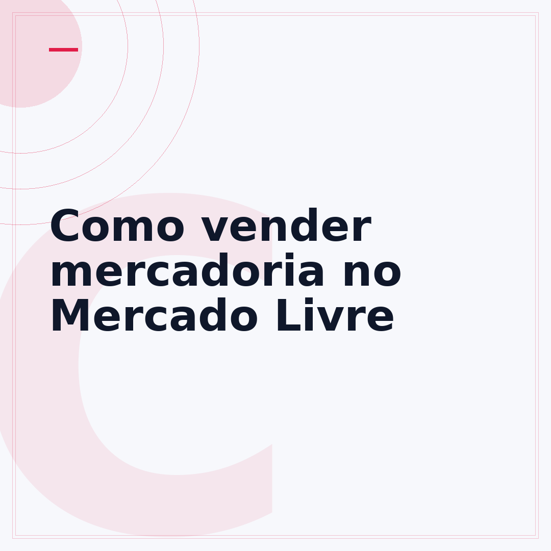Como vender mercadoria no Mercado Livre