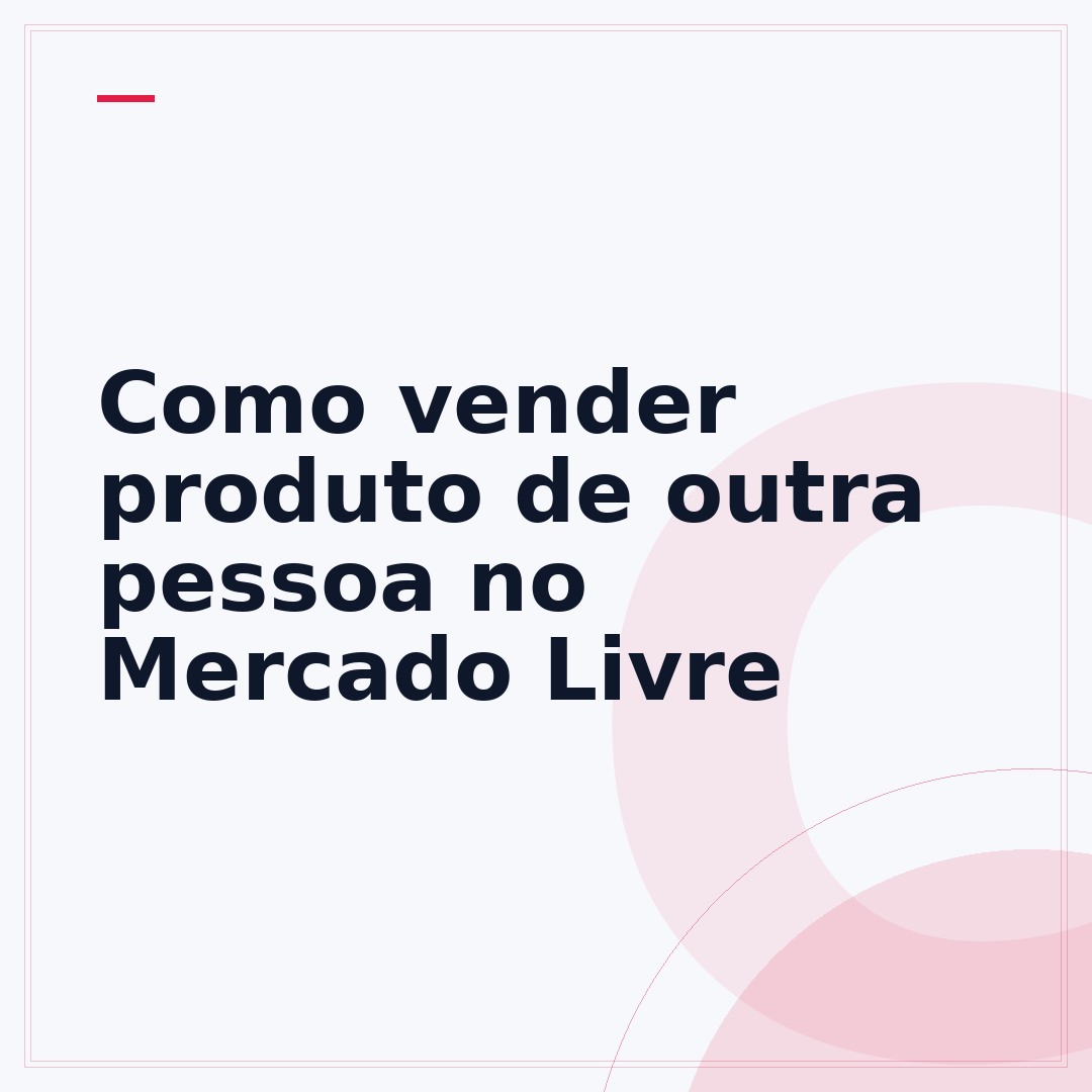 Como vender produto de outra pessoa no Mercado Livre
