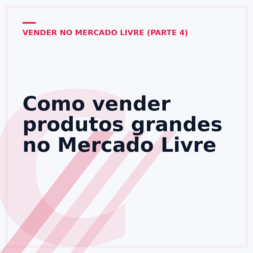 Como vender produtos grandes no Mercado Livre