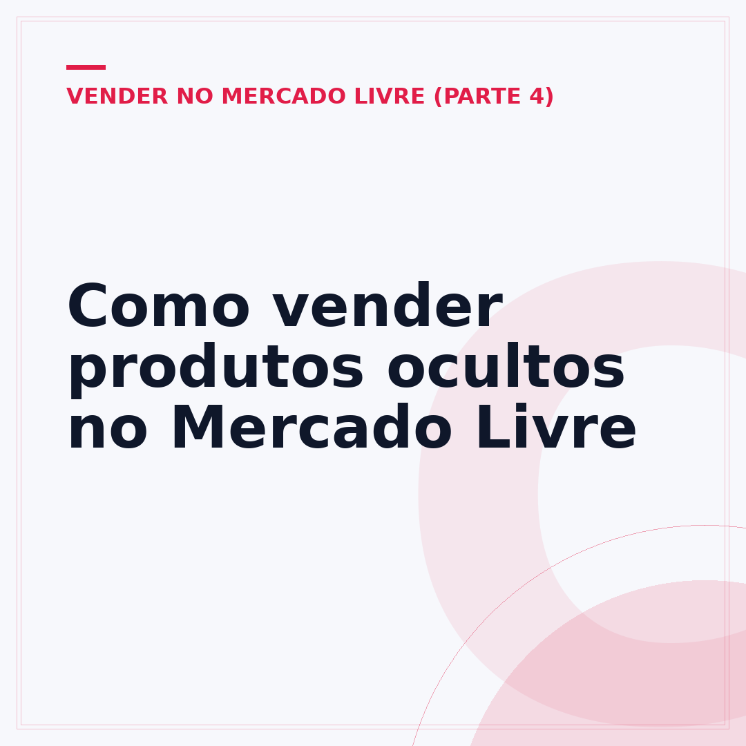 Como vender produtos ocultos no Mercado Livre
