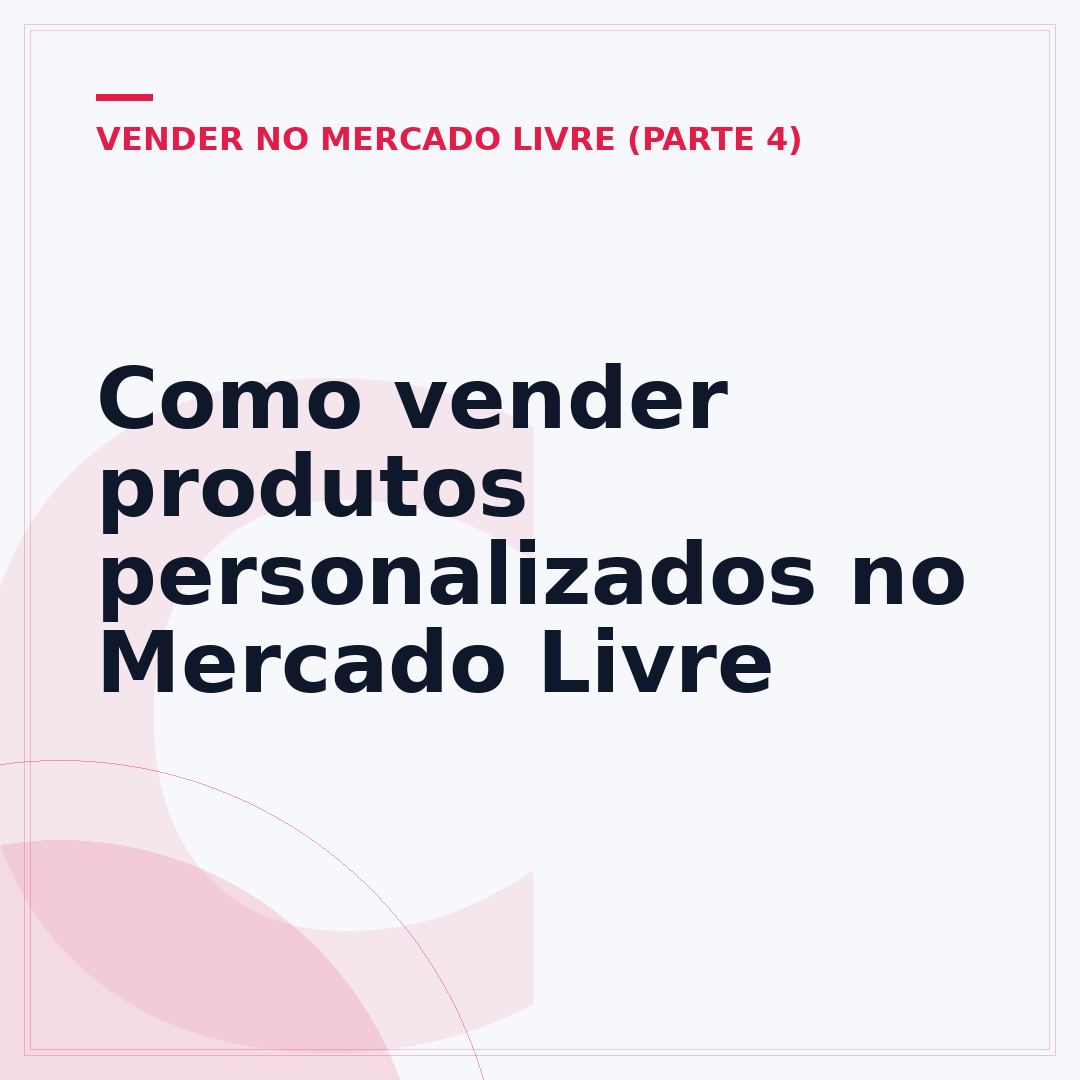 Como vender produtos personalizados no Mercado Livre