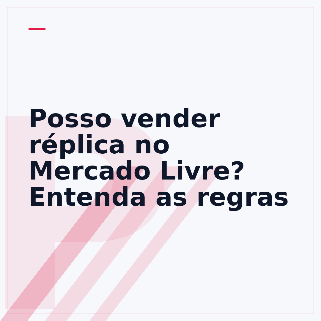 Posso vender réplica no Mercado Livre? Entenda as regras