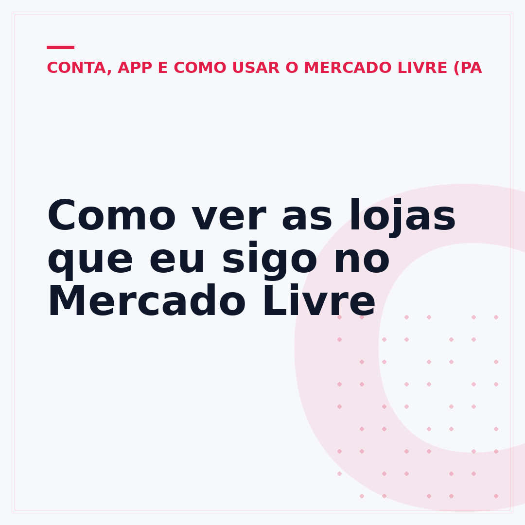 Como ver as lojas que eu sigo no Mercado Livre