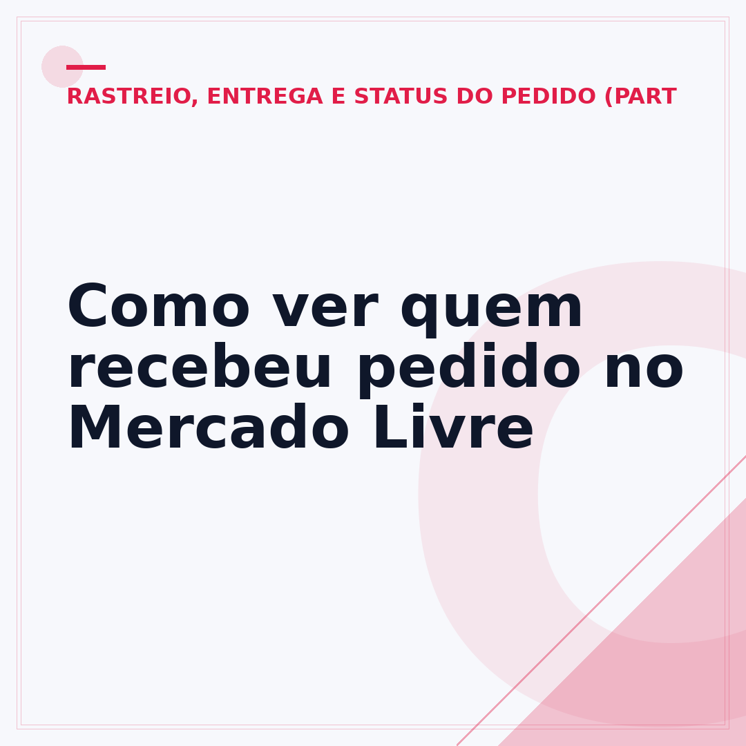 Como ver quem recebeu pedido no Mercado Livre