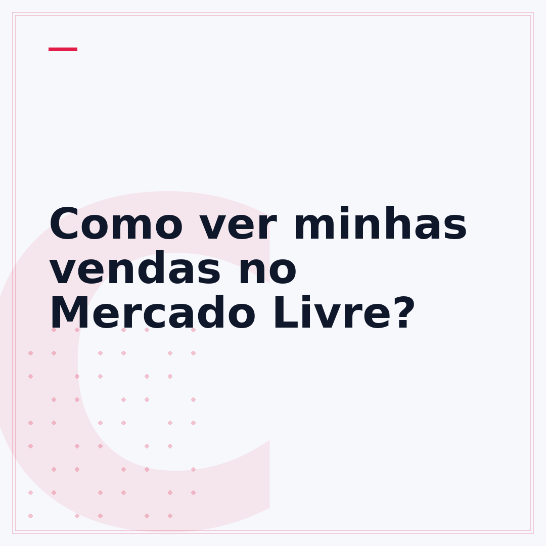 Como ver minhas vendas no Mercado Livre?